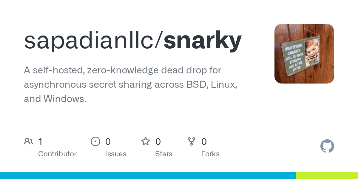 GitHub - sapadianllc/snarky: A self-hosted, zero-knowledge dead drop for asynchronous secret sharing across BSD, Linux, and Windows. - Featured Image
