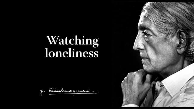 Watching loneliness | Krishnamurti - Featured Image