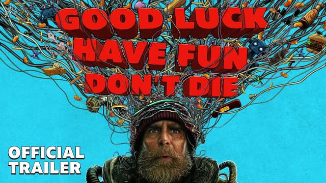 GOOD LUCK, HAVE FUN, DON'T DIE | Official Trailer | February 13 - Only in Theaters - Featured Image