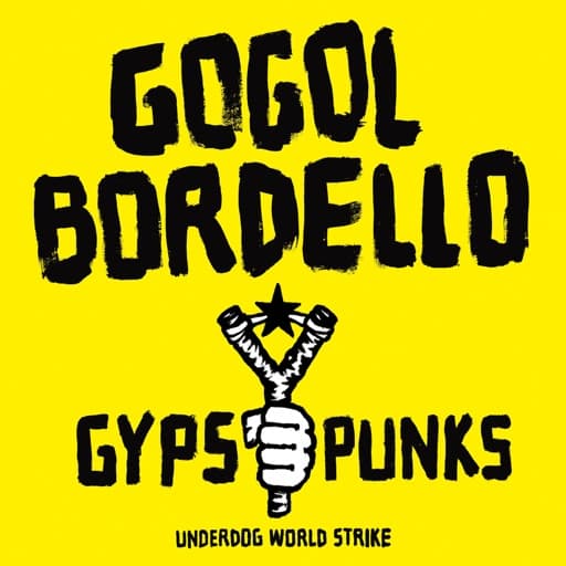 Think Locally, F**k Globally by Gogol Bordello - Featured Image