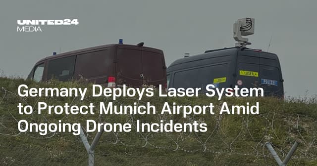Germany Deploys Laser System to Protect Munich Airport Amid Ongoing Drone Incidents — UNITED24 Media - Featured Image