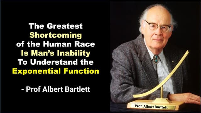 Our inability to understand the exponential function is our biggest weakness - Prof Albert Bartlett - Featured Image