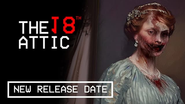 The 18th Attic - New Release Date Announcement - Featured Image