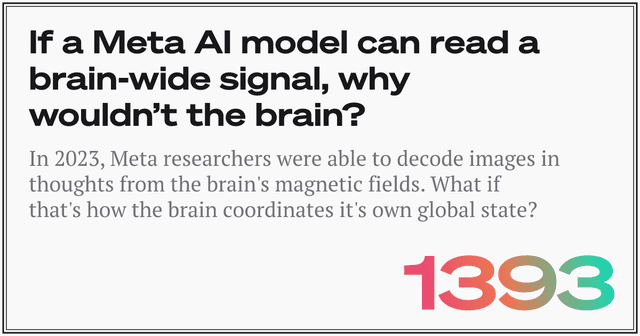 If a Meta AI model can read a brain-wide signal, why wouldn’t the brain? - Featured Image