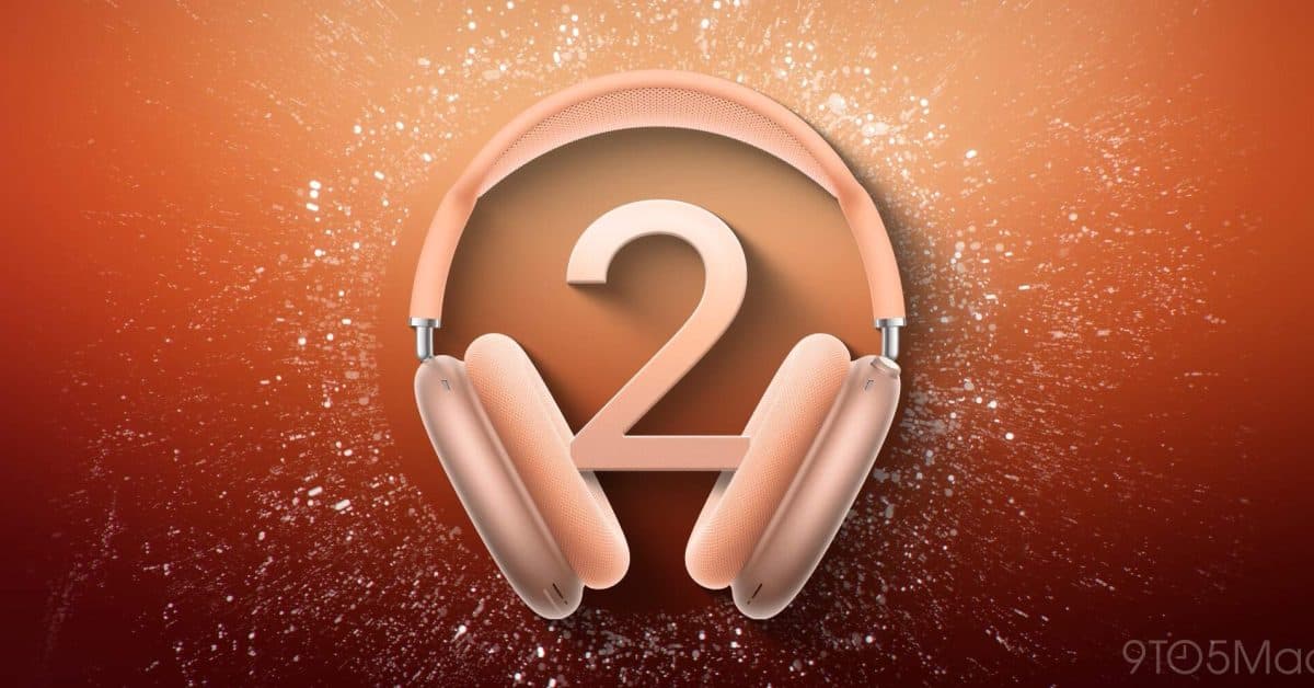 AirPods Max 2: Here’s what rumors say is coming next - Featured Image
