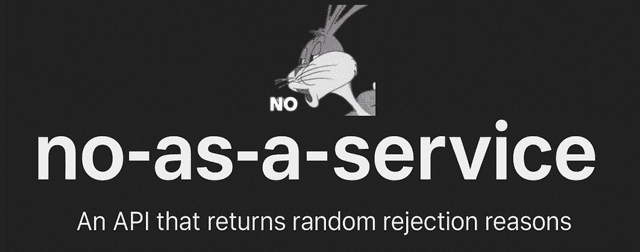 Service (NaaS) is a simple API that returns a random rejection reason. Use it when you need a realistic excuse, a fun “no,” or want to simulate being turned down in style. - Featured Image